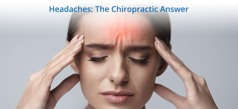 Headaches: The Chiropractic Answer